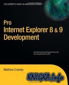 Pro Internet Explorer 8 & 9 Development