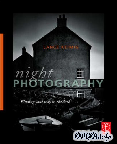 Night Photography: Finding your way in the dark