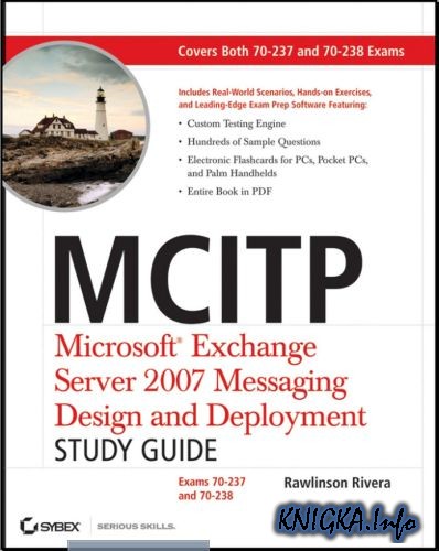 MCITP Microsoft Exchange Server 2007 Messaging Design and Deployments (70-237, 70-238)