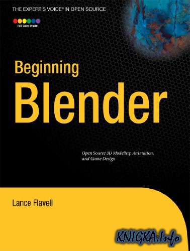 Beginning Blender: Open Source 3D Modeling, Animation, and Game Design