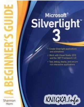 Microsoft Silverlight 3 a Beginners Guide