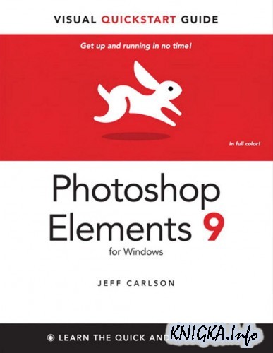 Photoshop Elements 9 for Windows: Visual QuickStart Guide