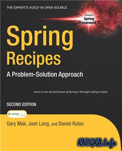 Spring Recipes: A Problem-Solution Approach (2nd ed.)