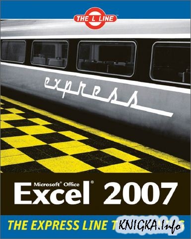 Microsoft Office Excel 2007 The L Line, The Express Line to Learning