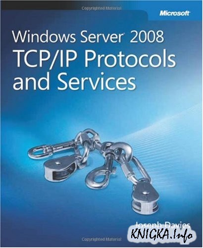 Windows Server 2008 TCP-IP Protocols and Services