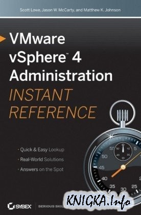 VMware vSphere 4 Administration Instant Reference