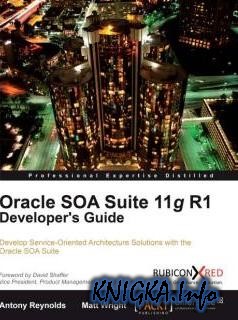 Oracle SOA Suite 11g R1 Developers Guide