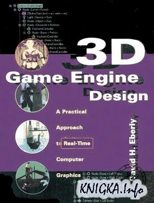 3D Game Engine Design. A Practical Approach to Real-Time Computer Graphics