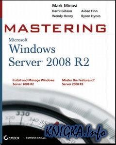Mastering Microsoft Windows Server 2008 R2