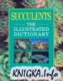 Succulents - The Illustrated Dictionary