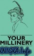 Your millinery