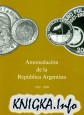 Amonedacion de la Republica Argentina 1881-2009