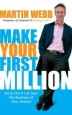 Make Your First Million: Ditch the 9-5 and Start the Business of Your Dreams