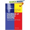 Handbook of Database Security Applications and Trends