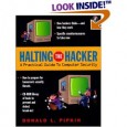 Halting the Hacker: A Practical Guide to Computer Security 2nd edition