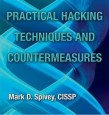 Mark D. Spivey, CISSP - Practical hacking techniques and countermeasures