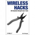 Wireless Hacks: 100 Industrial Strength Tips and Tools