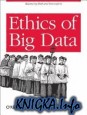 Ethics of Big data: Balancing Risk and Innovation