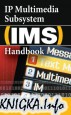 Название: IMS (IP Multimedia Subsystem)