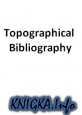 Topographical Bibliography
