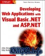 Developing Web Applications with Visual Basic. NET and ASP.NET