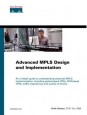 Advanced MPLS Design and Implementation