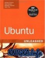 Ubuntu Unleashed 2010 Edition: Covering 9.10 and 10.4