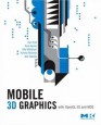 Mobile 3D Graphics: with OpenGL ES and M3G