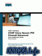 CCSP Self-Study CCSP Cisco Secure PIX Firewall Advanced Exam Certification Guide
