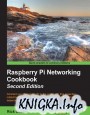 Connect your Raspberry Pi to the world with this essential collection of recipes for basic administration and common network services