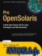 Pro OpenSolaris: A New Open Source OS for Linux Developers and Administrators