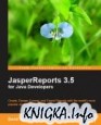 JasperReports 3.5 for Java Developers (+ примеры)