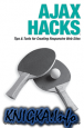 Ajax Hacks. Tips & Tools for Creating Responsive Web Sites