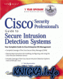 Cisco Security Professionals Guide to Secure Intrusion Detection Systems