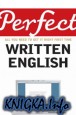 Perfect Written English: All You Need to Get It Right First Time