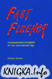 Fast Fluency - Communication in English for the International Age
