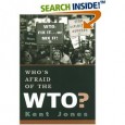 Who is Afraid of the WTO?