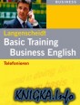 Basic Training Business English: Telefonieren