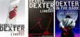 Darkly Dreaming Dexter, Dearly Devoted Dexter, Dexter in the Dark
