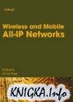 Wireless and Mobile All-IP Networks