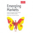 Emerging Markets: Lessons for Business Success and the Outlook for Different Markets