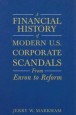 “A Financial History of Modern U.s. Corporate Scandals: From Enron to Reform