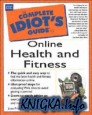The Complete Idiot\'s Guide to Online Health & Fitness