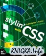Stylin\' with CSS: A Designer\'s Guide (2nd Edition)