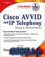Cisco AVVID and IP Telephony Design and Implementation