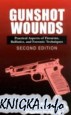 Gunshot Wounds: Practical Aspects of Firearms, Ballistics, and Forensic Techniques