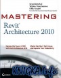 Mastering Revit Architecture 2010