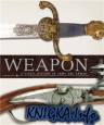 weapon.a visual history of arms and armor