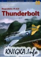 Kagero Monographs No.20 - Republic P-47 Thunderbolt Vol.2