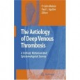 The Aetiology of Deep Venous Thrombosis: A Critical, Historical and Epistemological Survey